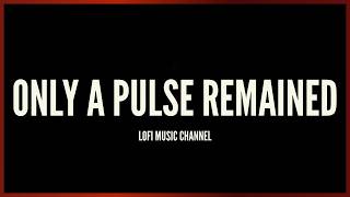 Only A Pulse Remained | Dark Cinematic Ambient for Focus and Empty Night Atmosphere