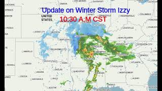 Winter Storm Izzy Update! 10:30 A.M CST!