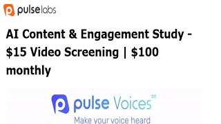 PulseLabs AI Content Study | Earn $15 Per Video & $100 Monthly!