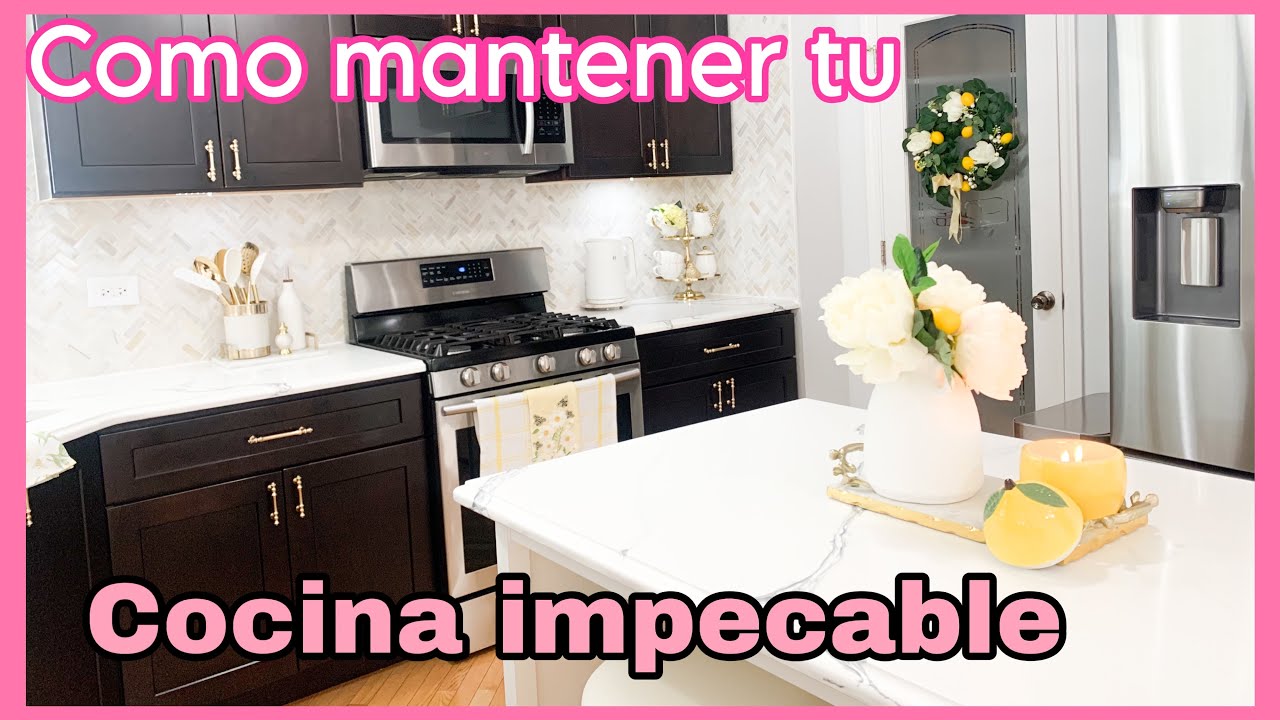 TU COCINA IMPECABLE con ESTOS tips | como mantener tu cocina impecable 10 cosas que olvidas limpiar