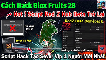 RedZ Hub Sever Vip Free Mới - cách hack Blox Fruits 28 Krnl VNG script Red Z Hub Beta Quay Trở Lại !