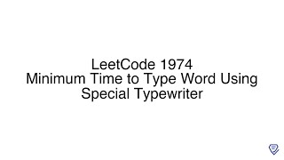 LeetCode 1974: Minimum Time to Type Word Using Special Typewriter