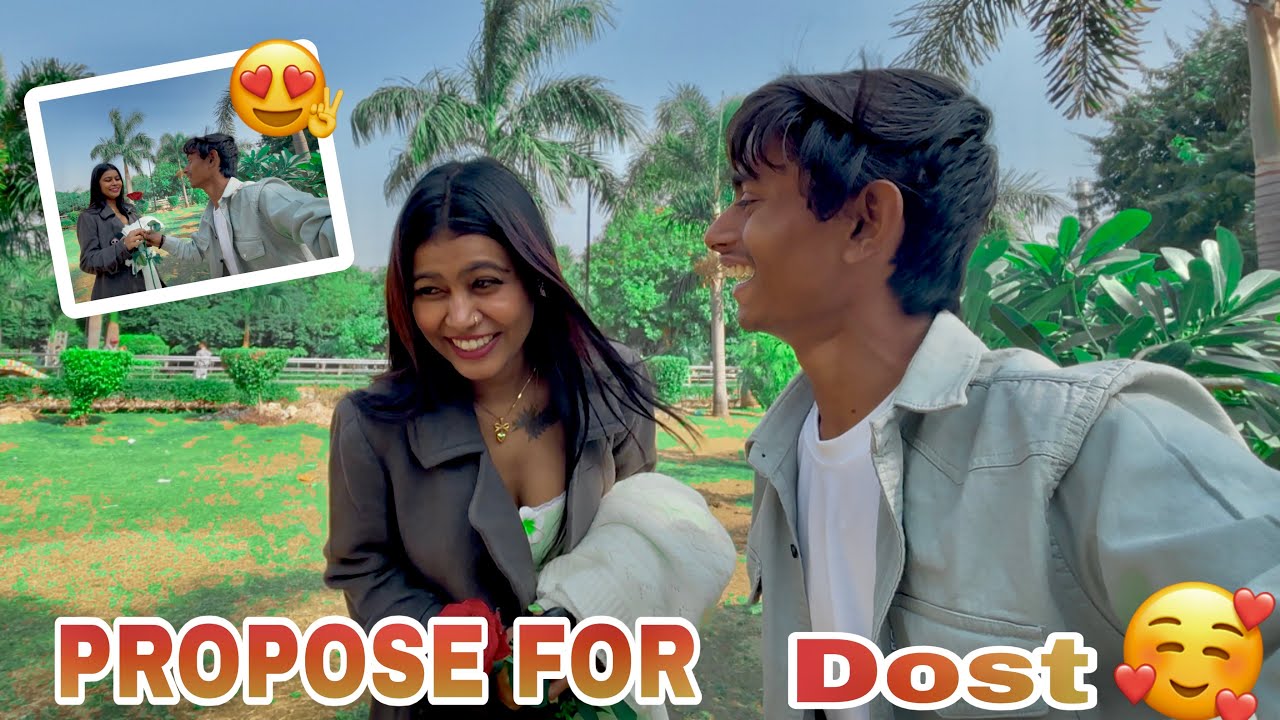 PROPOSE 😍FOR 🥰DOST 😍🥰#funnyvideos #trending #reels #youtubevlogs #vlog 
