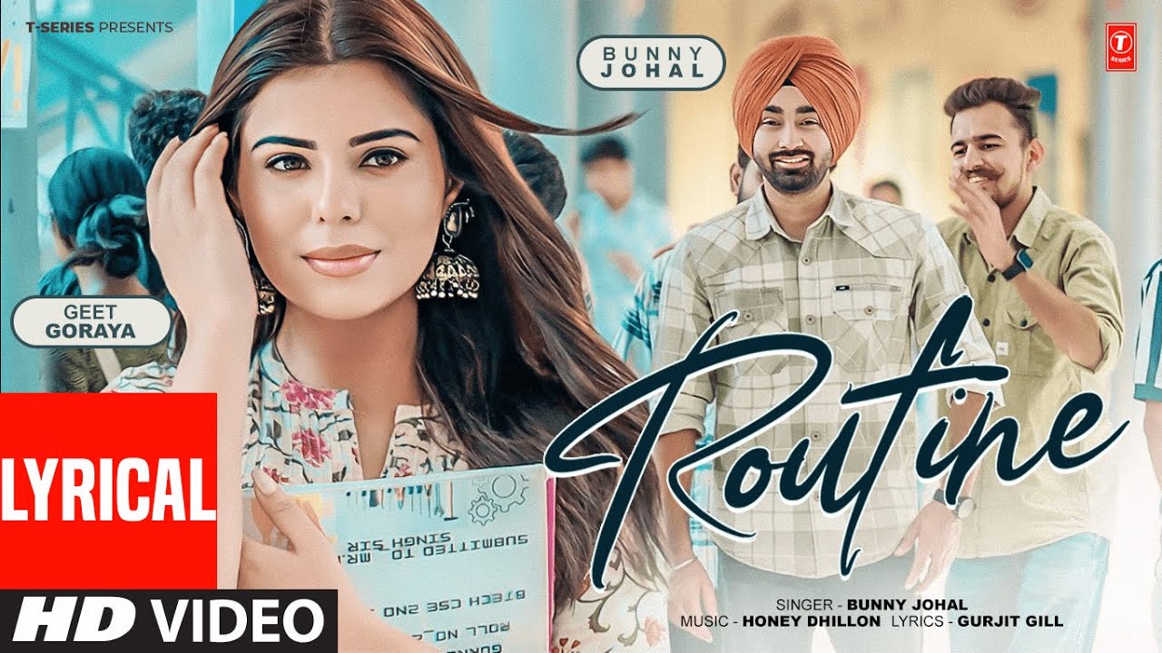 ROUTINE (Full Video) With Lyrics | BUNNY JOHAL | Latest Punjabi Songs 2025