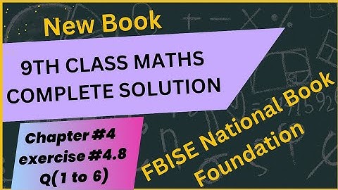 Maths class9th chapter#4exercise4.8questions (1to 6) National book foundation (FBISE 2024)#nbf
