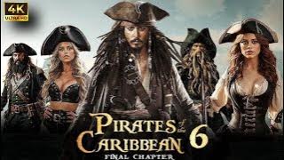 Pirates Of The Caribbean 6 🔥 New Hollywood Full Action Movie 2025 - Premiere English Movie FULL HD