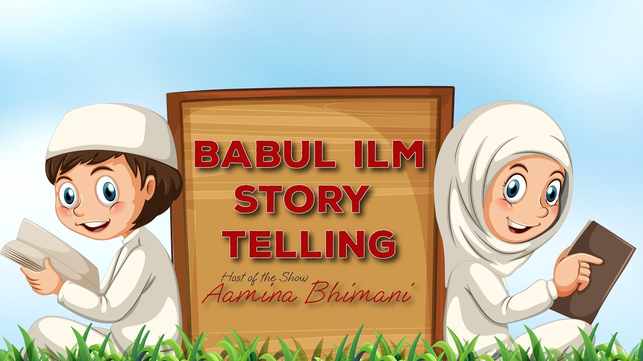Babul Ilm Story Telling Prophet Nuh as 25 June 2020 03 59  