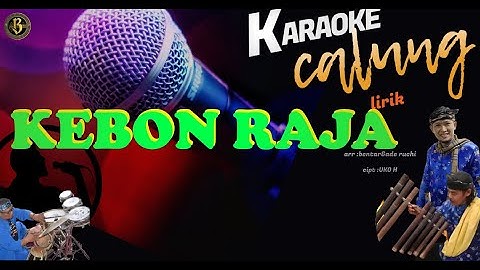 kebon raja karaoke calung lirik @Bentarpercussion