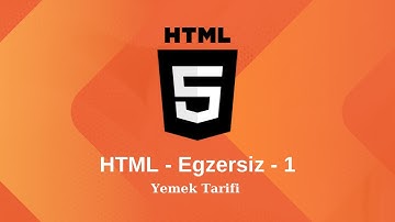 HTML Serisi Egzersiz - 1 Yemek Tarifi Sitesi Yapalım