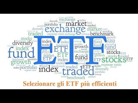 Selezionare gli ETF più efficienti per investire