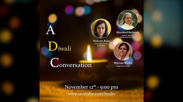 A Diwali Conversation | Khurshed Batliwala | Bhava...