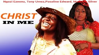 Christ in Me - Latest Nigerian Nollywood Movie