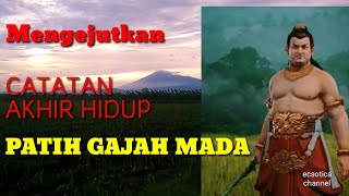 CATATAN AKHIR HIDUP PATIH GAJAH MADA