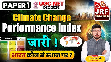 Climate Change Performance Index Out |CCPI India Ranking 2025 | UGC NET Paper 1 Current by Sunil Sir