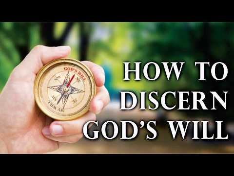 Discerning God's Will for Life-long Decisions