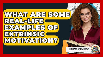 What Are Some Real-Life Examples Of Extrinsic Motivation? - Ultimate Study Hacks