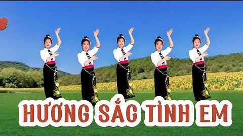 HƯƠNG SẮC TÌNH EM 💥DÂN VŨ CỰC ĐẸP DỄ TẬP 💕PHÙ HỢP MỌI LỨA TUỔI