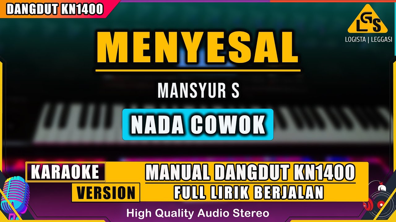 MENYESAL - MANSYUR S - NADA COWOK || KARAOKE DANGDUT KN1400