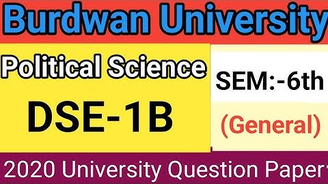 Burdwan University | Political Science DSE-1B |Semester-6th | 2020 Burdwan University Question Paper