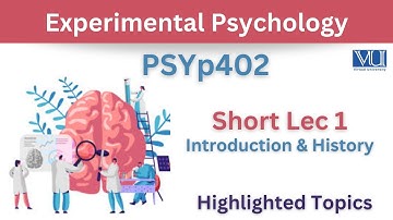PSYp402 Short Lecture 1_Experimental Psychology_Introduction & History_Highlighted