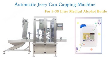Automatic Jerry Can Capping Machine  for 5-30 Liter medical alcohol bottle