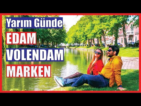 Volendam - Edam - Marken Gezisi ! Amsterdam'a Yakın Kasabalar !