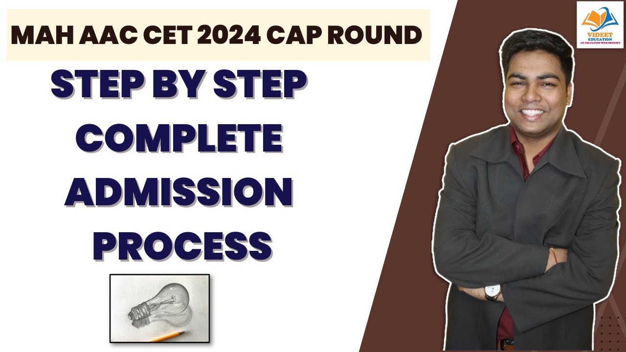 MAH AAC CET 2024 CAP ROUND I STEP BY STEP COMPLETE ADMISSION PROCESS ...