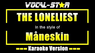 Video thumbnail of "Måneskin - THE LONELIEST (Karaoke Version)"