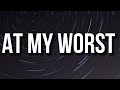 Pink Sweat$ - At My Worst (Lyrics)