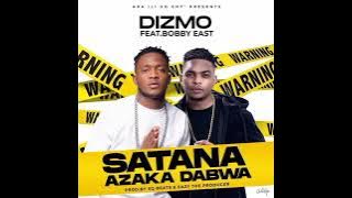 Dizmo ft Bobby East - Satana Azakadabwa