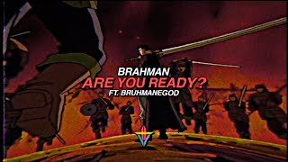 Brahman (Lil Darkie) - are you ready? ft. BRUHMANEGOD