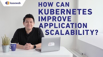 How Can Kubernetes Improve Application Scalability?