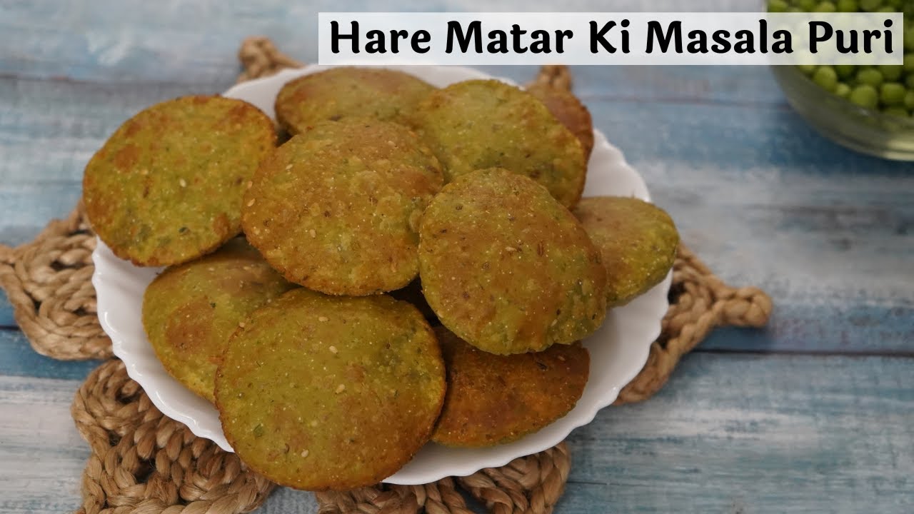 Hare Matar Ki Masala Puri Green Peas Puri Tea Time Easy Matar Puri