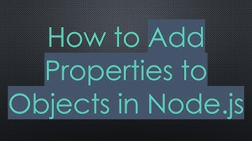 How to Add Properties to Objects in Node.js