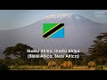 National Anthem of Tanzania: "Mungu ibariki Afrika"