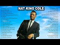 The Very Best Of Nat King Cole - Nat King Cole Greatest Hits 2020 - Nat King Cole Top Hits