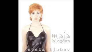 Maja Blagdan - Ako