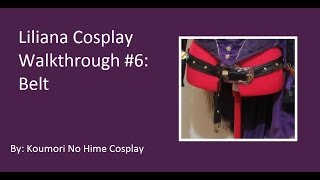 CosThrough: Liliana Tutorial Part 6: Belt