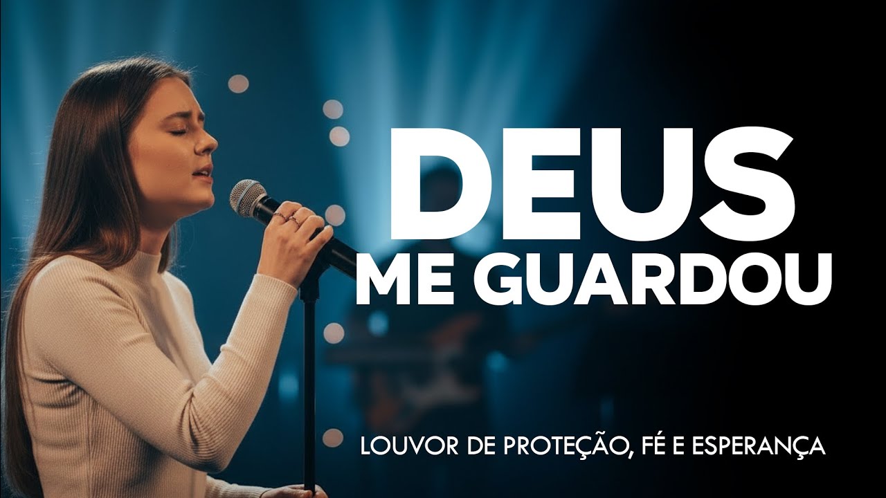 🙏 DEUS ME GUARDOU - PROTEÇÃO, FÉ E ESPERANÇA - LOUVORES DE ADORAÇÃO - MÚSICA GOSPEL 2026