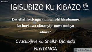 Download Lagu Ese Allah kwivuga mu bwinshi bisobanura ko hari uwo afatanyije nawe mubyo akora? by Sh. Djamidu MP3 Download Lagu Ese Allah kwivuga mu bwinshi bisobanura ko hari uwo afatanyije nawe mubyo akora? by Sh. Djamidu MP3