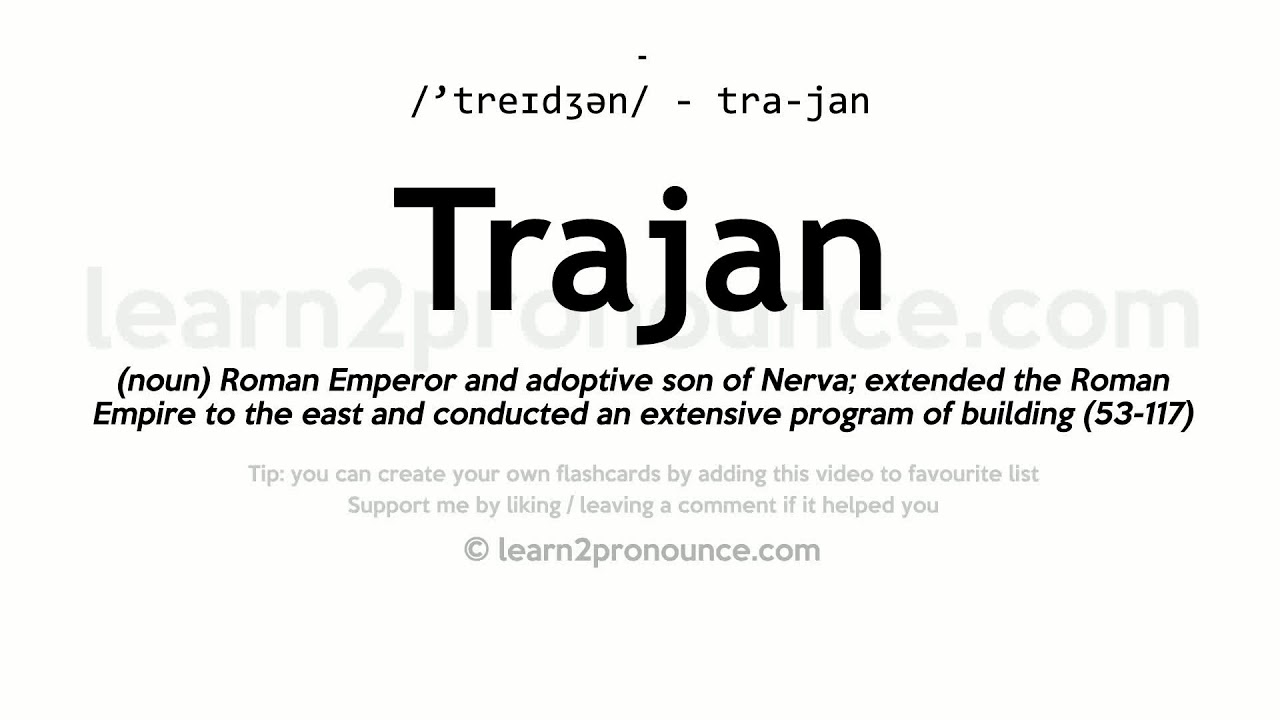 Trajan pronunciation and definition