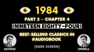 1984 - PART 2 - Chapter 4 - Nineteen eighty four by  George Orwell