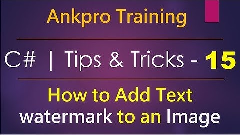C# tips and tricks 15 - How to add text watermark to an image using C#