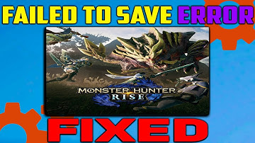 How to fix Failed to Save Error in Monster Hunter Rise | Failed to Save Fix Monster Hunter Rise