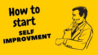 How to start self-improvment