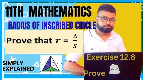 11th Maths|Prove r=∆/S | Radius of in Circle |Radius of Inscribed Circle|Application Of Trigonometry