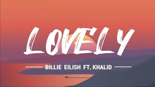 Billie Eilish - lovely (Lyrics video) ft.Khalid