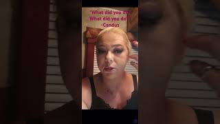 Why Did Candus Ask, What Did You Do?