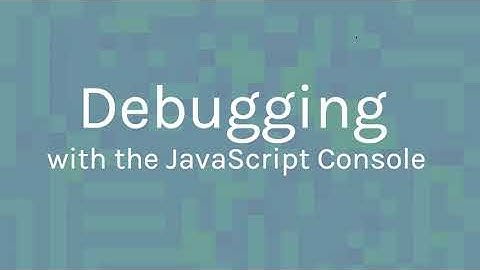 Debugging with JavaScript ~ MMP 210