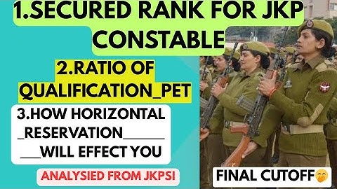 EXPECTED FINAL CUT OFF FOR JKP CONSTSBLE||SECURED RANK|| RATIO OF QUALIFICATION||HORIZONTAL R.EFFECT